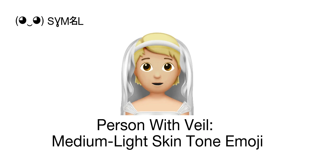 👰🏼 - Person With Veil: Medium-Light Skin Tone Emoji Meaning, Copy & Paste