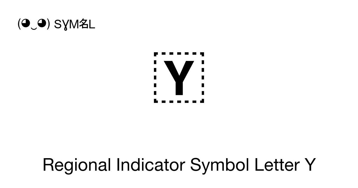 Regional Indicator Symbol Letter Y (U+1F1FE) Symbol Meaning, Copy and Paste