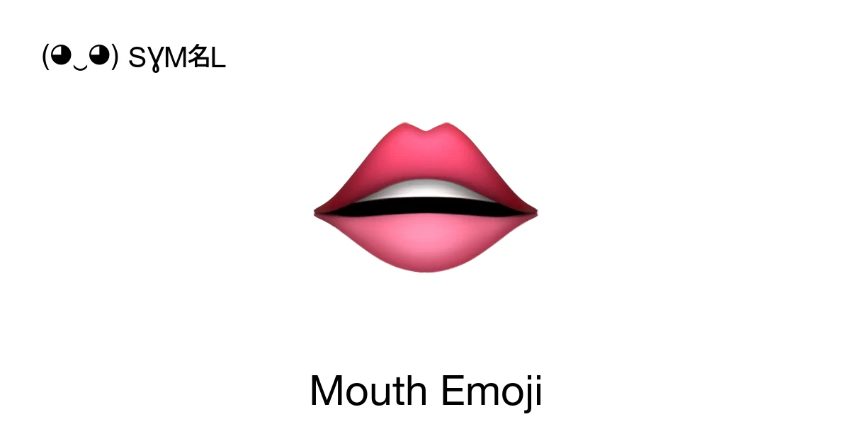 👄 - Mouth Emoji Meaning, Copy and Paste