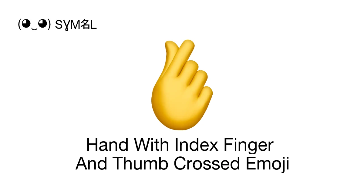 ๐ซฐ - Hand With Index Finger And Thumb Crossed Emoji Meaning, Copy and Paste
