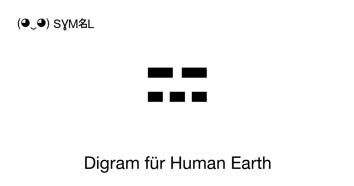 Digram für Human Earth (U+1D302) Bedeutung des Symbols, kopieren und ...