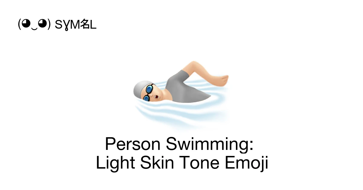 ππ» - Person Swimming: Light Skin Tone Emoji Meaning, Copy & Paste