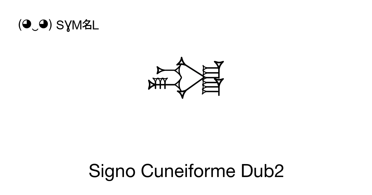 𒂀 Signo Cuneiforme Dub2 (U+12080) significado del símbolo, copiar y pegar