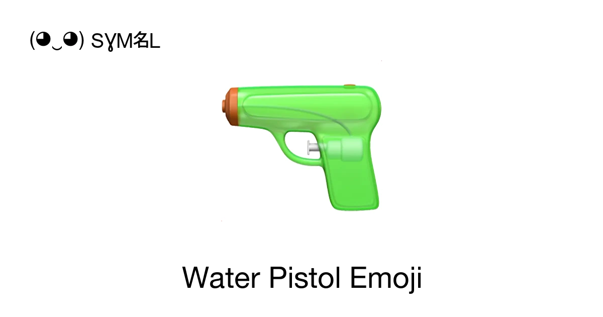 ๐ซ - Water Pistol Emoji Meaning, Copy and Paste