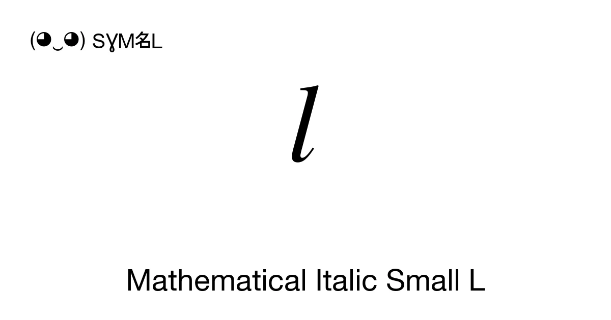 𝑙 Mathematical Italic Small L (U+1D459) Symbol Meaning, Copy and Paste