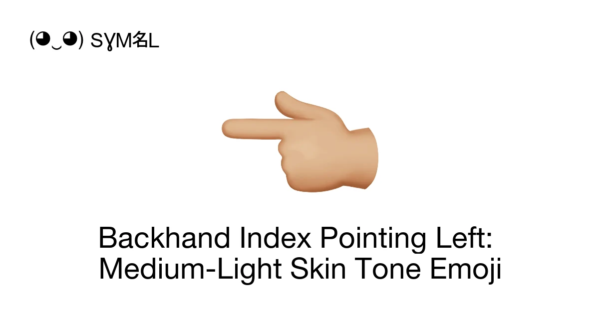 ππΌ - Backhand Index Pointing Left: Medium-Light Skin Tone Emoji Meaning ...