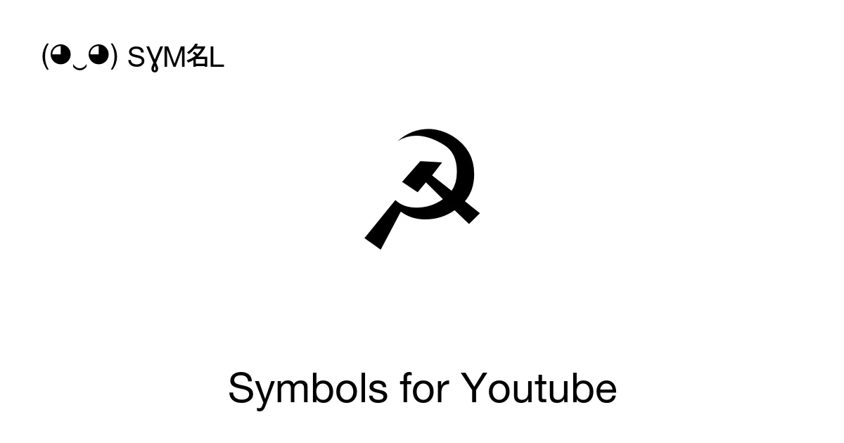 Symbols for Youtube ‭☭ ☢ ⚑‬ Copy & 📋 Paste ( ‿ ) SYMBL