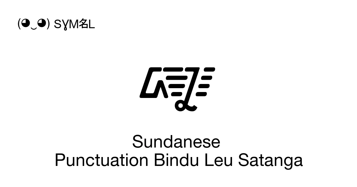 Sundanese Punctuation Bindu Leu Satanga (U+1CC4) Symbol Meaning, Copy ...