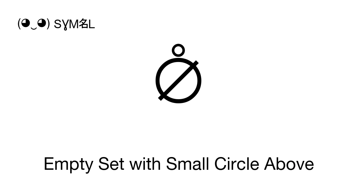 Empty Set with Small Circle Above (U+29B2) Symbol Meaning, Copy and Paste