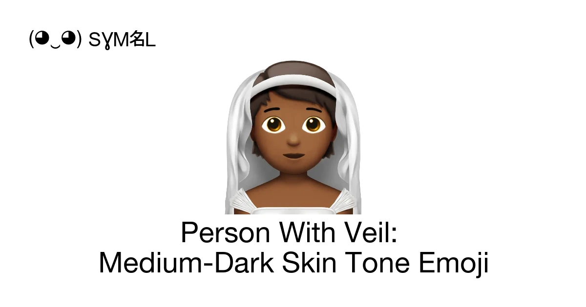 👰🏾 - Person With Veil: Medium-Dark Skin Tone Emoji Meaning, Copy & Paste