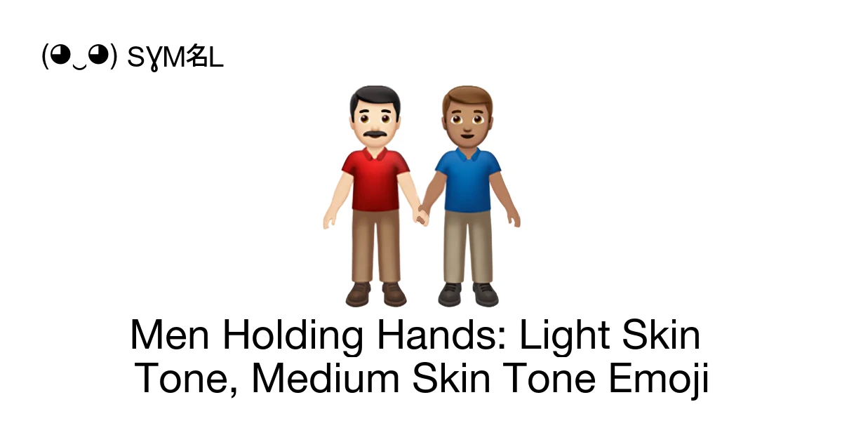 π¨π»βπ€βπ¨π½ - Men Holding Hands: Light Skin Tone, Medium Skin Tone Emoji ...