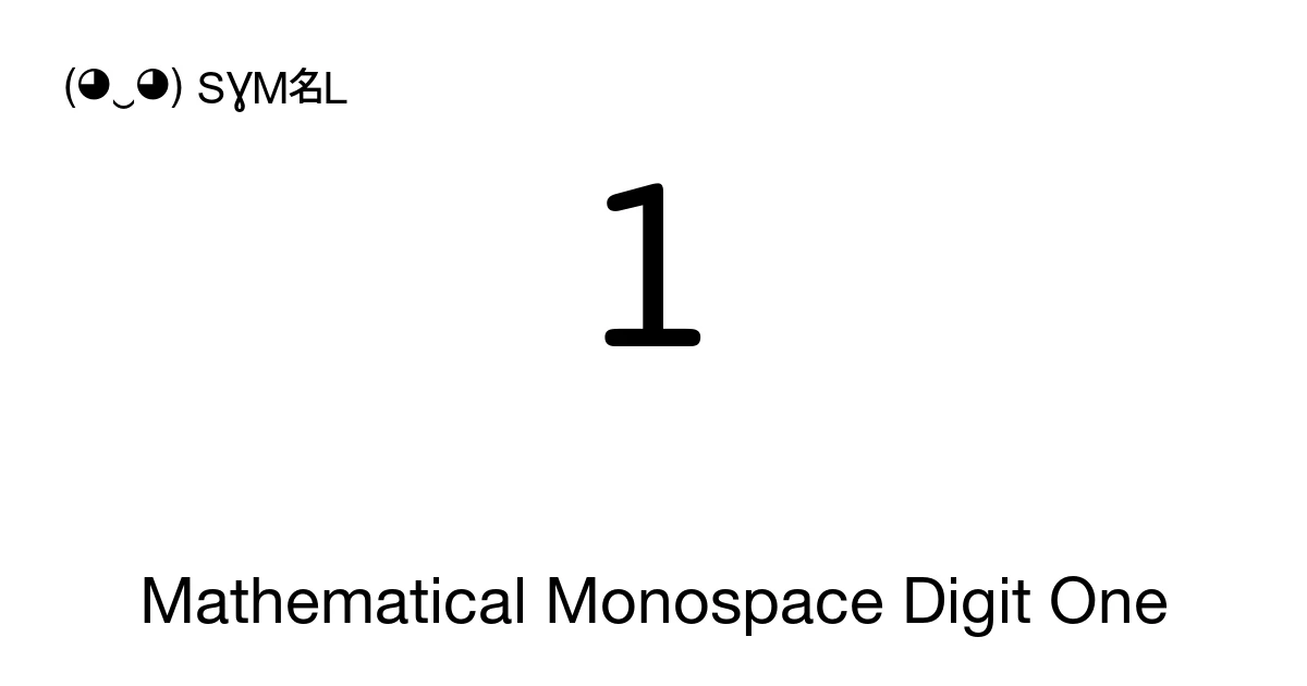 One Digit Scheme 𝟷 Mathematical Monospace Digit One (U+1D7F7) Symbol Meaning, Copy and Paste