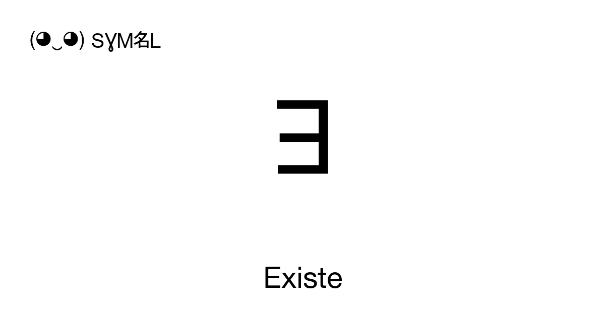 ∃ Existe (U+2203) significado do símbolo, copiar e colar